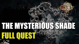 The Mysterious Shade Full Quest Path of Exile 2 [upl. by Ahsram522]