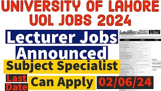 University Of Lahore UOL Lecturer Jobs 2024 Announced  UOL Lecturer Jobs For Subject Specialist [upl. by Oneida]