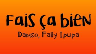 Damso  Fais ça bien ft Fally Ipupa ParolesLyrics [upl. by Ahseid]