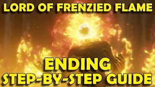 Elden Ring  Lord of Frenzied Flame Ending Guide [upl. by Alledi]