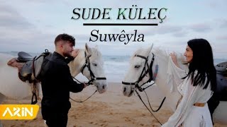 Sude Küleç  Suwêyla [upl. by Sukramaj]