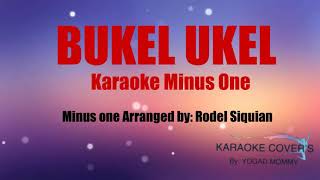 BUKEL UKEL Karaoke with lyrics [upl. by Britton]