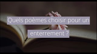 Quels poèmes choisir pour un enterrement [upl. by Haymes516]