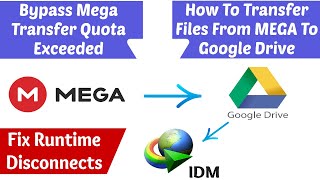 How to Transfer Files from Mega to Gdrive  Fix Runtime DisconnectsMega Transfer Quota Exceeded [upl. by Ahcsrop763]