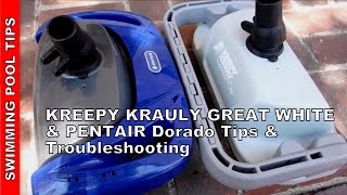 KREEPY KRAULY GREAT WHITE amp PENTAIR Dorado TIPS amp Troubleshooting [upl. by Bowrah]