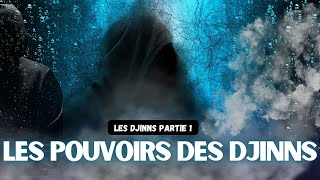 Les pouvoirs des Djinns partie 1  Qui sont les Djinns [upl. by Ofelia]