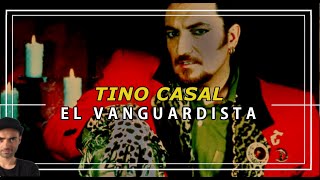 TINO CASAL HISTORIA DE UN VANGUARDISTA [upl. by Peskoff485]