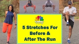 5 Crucial Before amp After Run Stretches By Coach Daniel Vaz  Stay Fit With CNBCTV18 [upl. by Anita657]