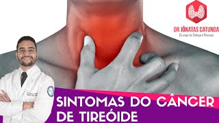 Sintomas do câncer de tireoide  Caroço no pescoço Rouquidão Dor na garganta [upl. by Eiloj892]