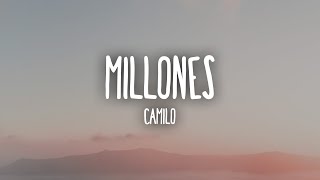 Camilo  Millones LetraLyrics [upl. by Ytsirc]