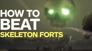 Sea of Thieves  How to Beat Skeleton Forts [upl. by Ayrb]