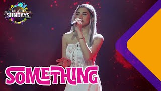 Julie Anne San Jose debuts her single ‘Something’ on AOS  AllOut Sundays [upl. by Mylan]