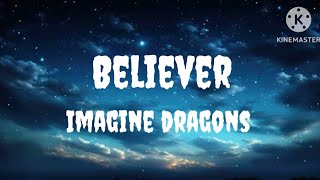 Believer Lyrics  Imagine Dragons [upl. by Nwavahs683]