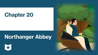 Northanger Abbey by Jane Austen  Chapter 20 [upl. by Sollie174]