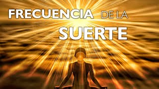 FRECUENCIA de La SUERTE el DINERO la Abundancia y Prosperidad [upl. by Piderit562]