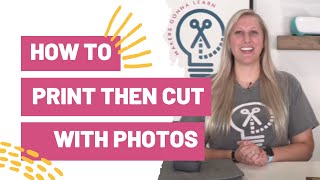 How To Print Then Cut With Photos  Printable Vinyl AND Printable HTV [upl. by Ballou]