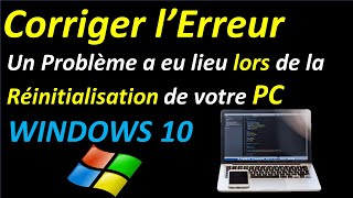 IMPOSSIBLE DE REINITIALISER MON PC WINDOWS 10 [upl. by Luoar]