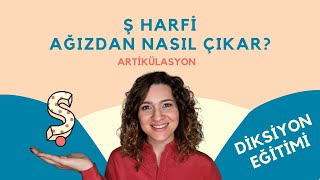 Ş HARFİ AĞIZDAN NASIL ÇIKAR Diksiyon Eğitimi [upl. by Irrehc]