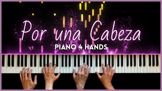 Tango Por Una Cabeza from Scent of a Woman Piano Duet Arrangement [upl. by Ennairek]