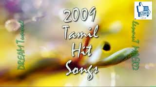 Hits of 2009  Tamil songs  Audio JukeBOX VOL I [upl. by Marchak]