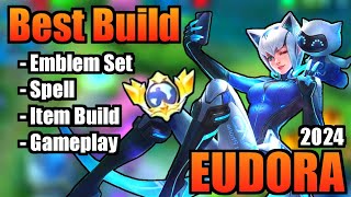 EUDORA BEST BUILD 2024  TOP 1 GLOBAL EUDORA BUILD  EUDORA  MOBILE LEGENDS  MLBB Part 2 [upl. by Reiser660]