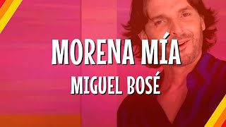 Miguel Bosé  Morena Mía Lyric Video  CantoYo [upl. by Llekcm877]