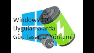 Windows 10 Uygulamalarda Güç Tasarruf Etkinleştirme Özellikle Laptop Kullanıcıları İçin Önemli🟢 [upl. by Amin820]