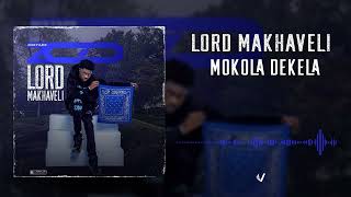 Lord Makhaveli  Mokola Dekela official audio [upl. by Latona995]