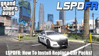 How To Install Car Packs Into LSPDFR 049  LSPD Replace Pack  2024 [upl. by Gorey]