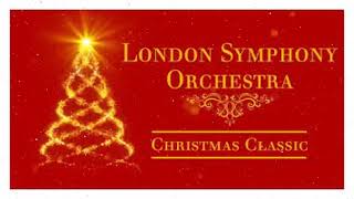 London Symphony Orchestra  Christmas Classics 🎄 Christmas Songs 2023 Full Album [upl. by Fortuna]