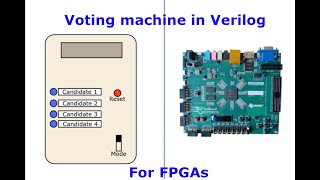 Designing a Simple Voting Machine using FPGAs with Verilog HDL and Vivado [upl. by Reinhart844]