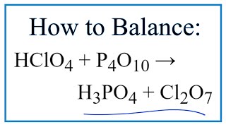 How to Balance HClO4  P4O10  H3PO4  Cl2O7 Perchloric acid  Phosphorus pentoxide [upl. by Hyacinthia]