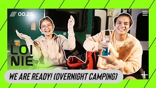 WE ARE READY Overnight Camping  LoiNie TV [upl. by Sabu]