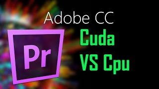 Adobe Premiere Export Cuda vs Software onlyCPU [upl. by Anerehs788]