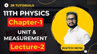 11th Physics  Chapter 1  Unit amp Measurements  Lecture 2  Maharashtra Board [upl. by Babs399]