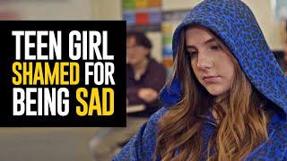 Teen Girl Is SHAMED For Being Sad What Happens Next Will Make You CRY [upl. by Rolanda]