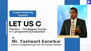 Pointers in C Explained  Ch4 C Programming Full Course  Yashavant Kanetkar  Programming Hub [upl. by Doble]