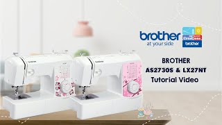 AS2730S amp LX27NT Brother Sewing Machine  Tutorial [upl. by Goldenberg78]