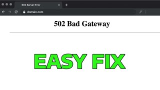 How To Fix 502 Bad Gateway [upl. by Yelhs80]