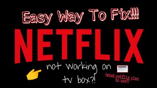 How to Fix NETFLIX NOT WORKING on TV BOX EASY WAY  My Netflix Subscription Plan  Ann Rivera [upl. by Attennyl]