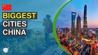 Top 10 Biggest Cities in China [upl. by Davison]