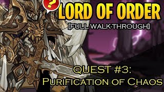 AQW  Lord Of Order Class WALKTHROUGH Quest 3 Purification of Chaos DAILY QUESTS 310 [upl. by Honig]