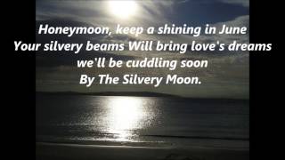 BY THE LIGHT OF THE SILVERY MOON words lyrics text Silv’ry Moon sing along song Moonlight Bay [upl. by Idnek]