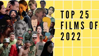 Top 25 Films of 2022 [upl. by Ahsot736]