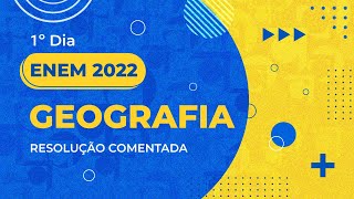 Resolução Comentada  ENEM 2022  1º dia  Geografia [upl. by Saxe990]