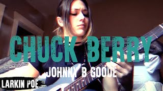 Chuck Berry quotJohnny B Goodequot Larkin Poe Cover [upl. by Cherish]