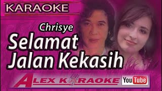 SELAMAT JALAN KEKASIH  Karaoke Tanpa Vokal  Chrisye [upl. by Encratis]