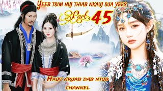 Xam Tam txoj hmoos hlub Yeeb tsim nuj thiab nkauj sua yees part45 hmong sad stories [upl. by Chancelor]