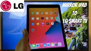 How To Mirror iPad To LG Smart TV 2021 [upl. by Balliol874]