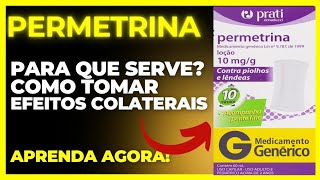 PERMETRINA  PARA QUE SERVE COMO TOMAR COMO FUNCIONA EFEITOS COLATERAIS  REMÉDIO SARNA E PIOLHO [upl. by Einafets152]